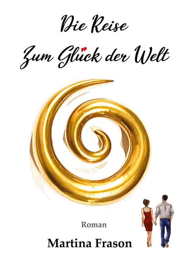 Die Reise zum Glück der Welt - Martina Frason (Buch)