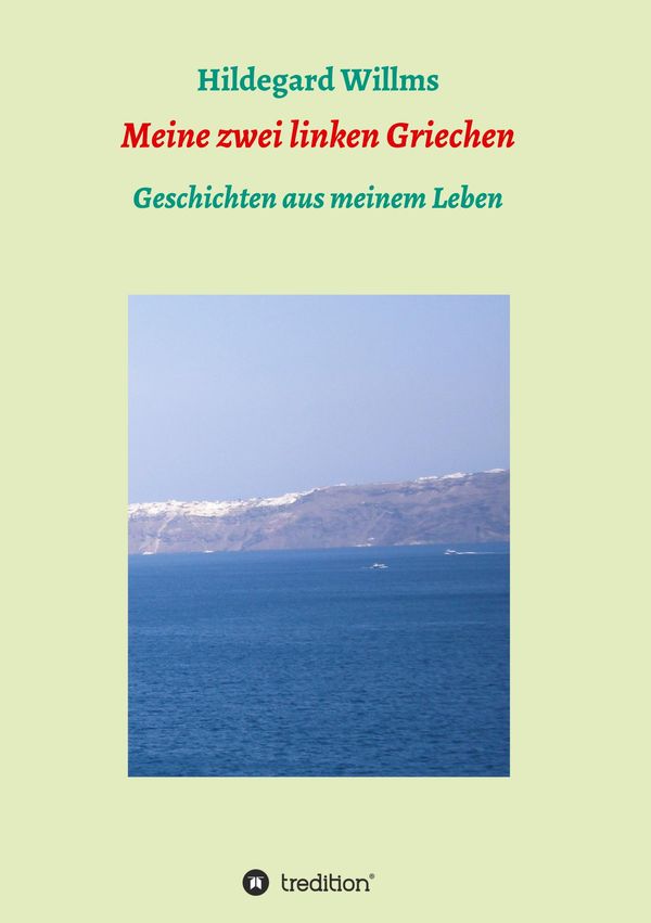 Meine zwei linken Griechen - Hildegard Willms (Buch)