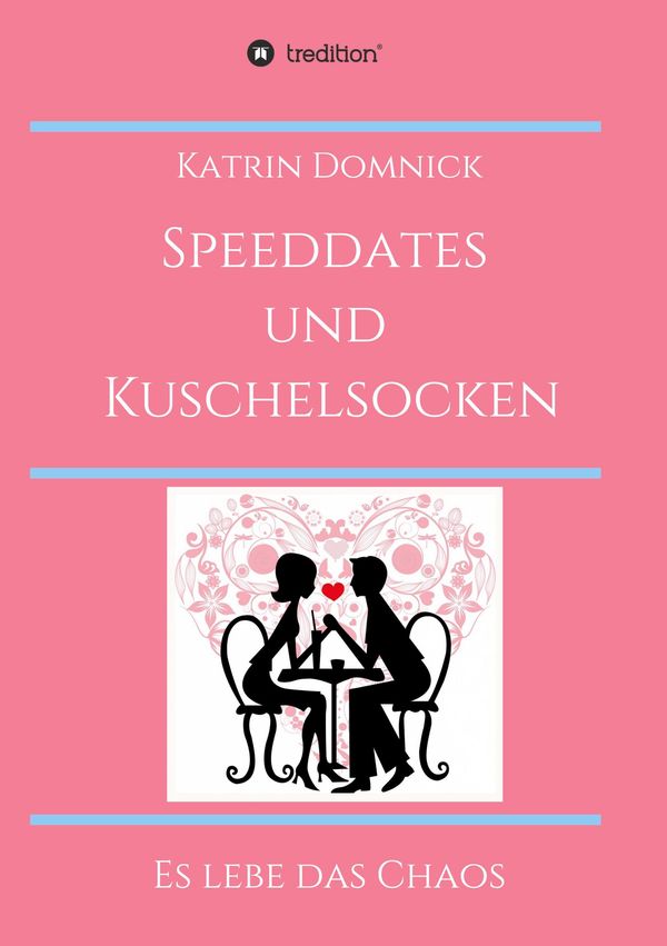 Speeddates und Kuschelsocken - Katrin Domnick (Buch)