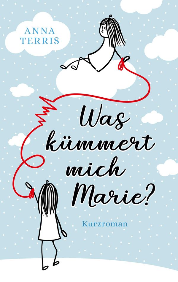 Was kümmert mich Marie? - Anna Terris (Buch)