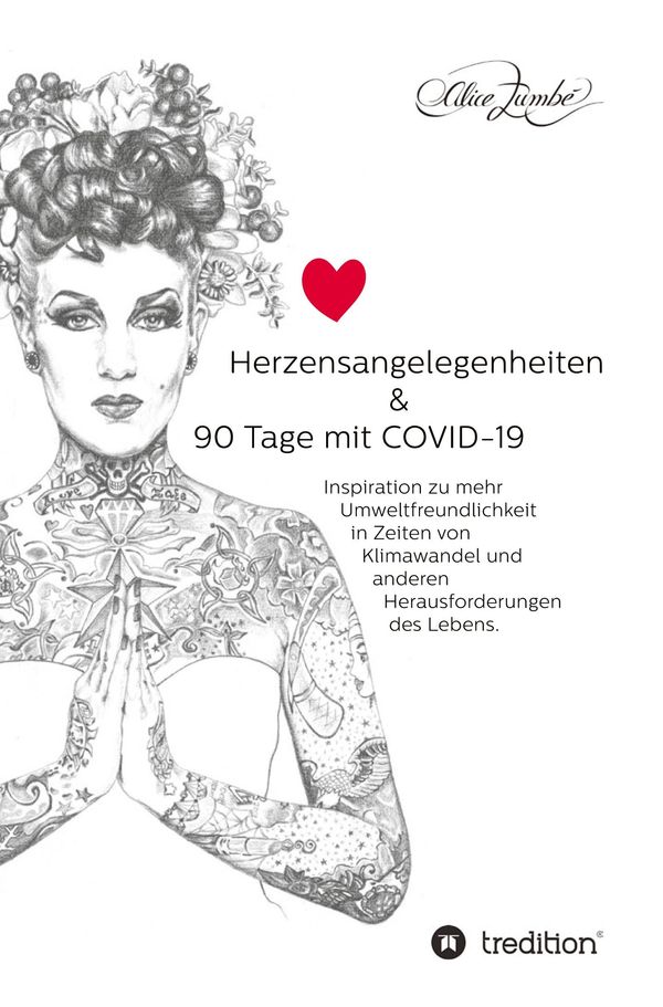 Herzensangelegenheiten & 90 Tage mit COVID-19 - Alice Zumbé (Buch)