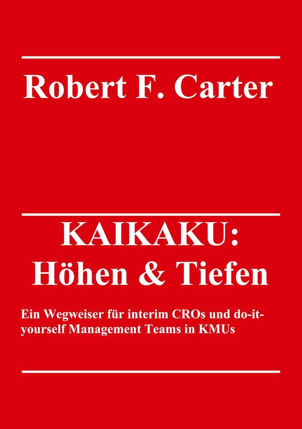 KAIKAKU: Höhen & Tiefen - Robert F. Carter (Buch)