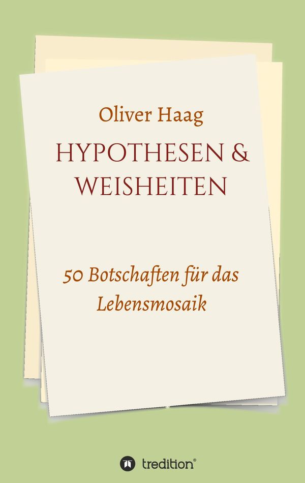Hypothesen & Weisheiten - Oliver Haag (Buch)