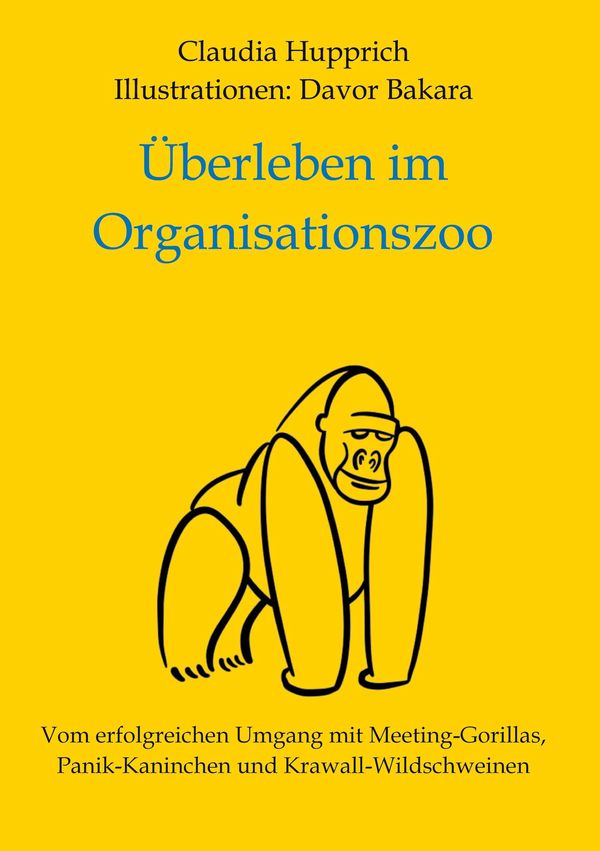 Überleben Im Organisationszoo - Claudia Hupprich (Buch)