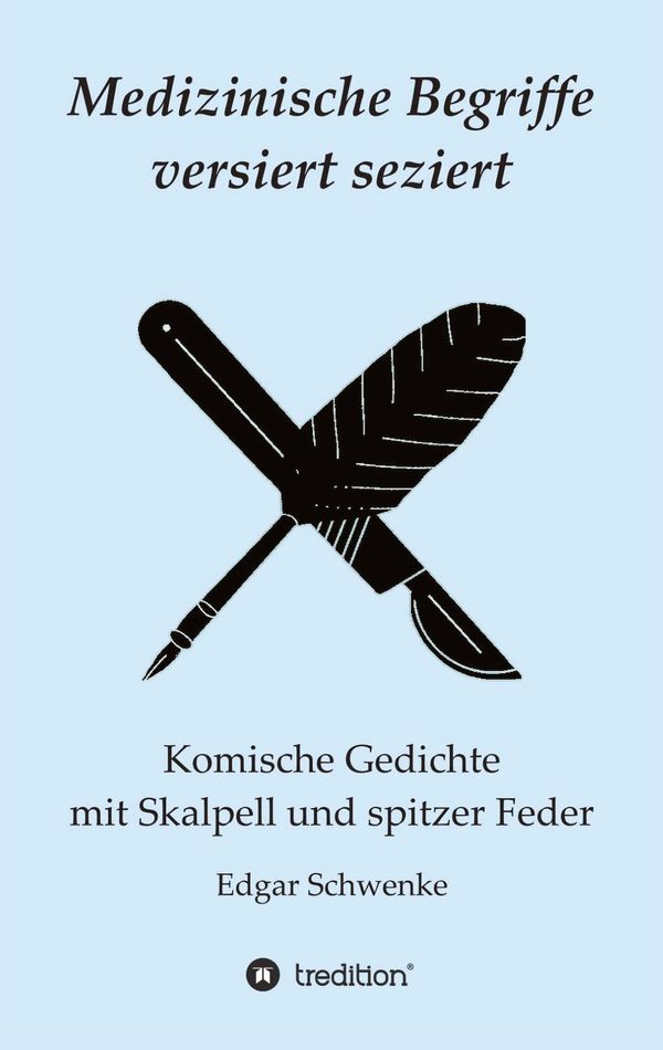 Medizinische Begriffe versiert seziert - Edgar Schwenke (Buch)