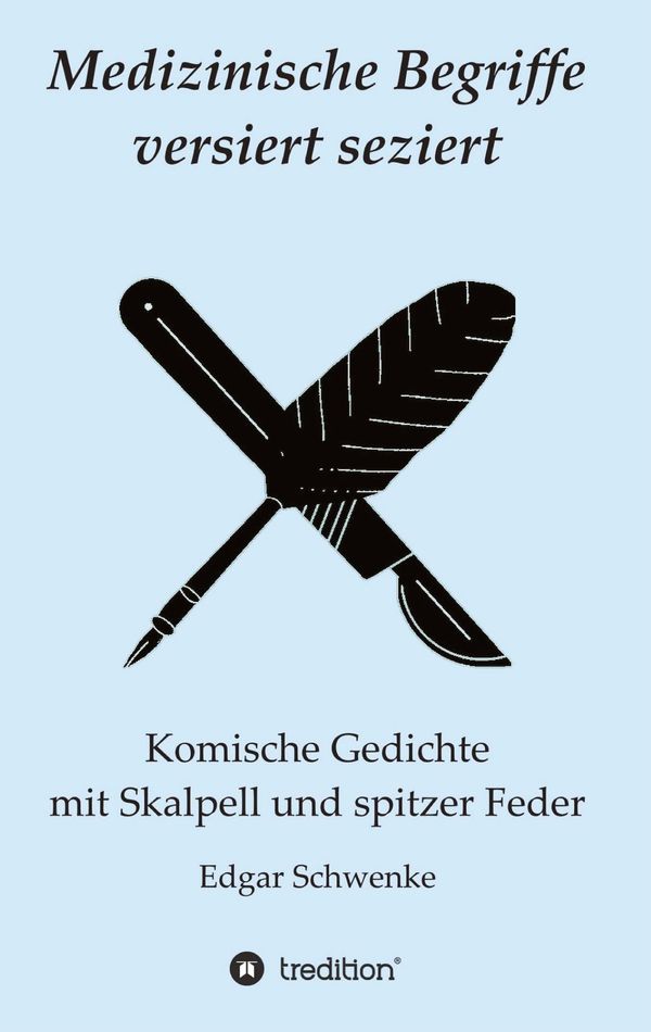Medizinische Begriffe versiert seziert - Edgar Schwenke (Buch)