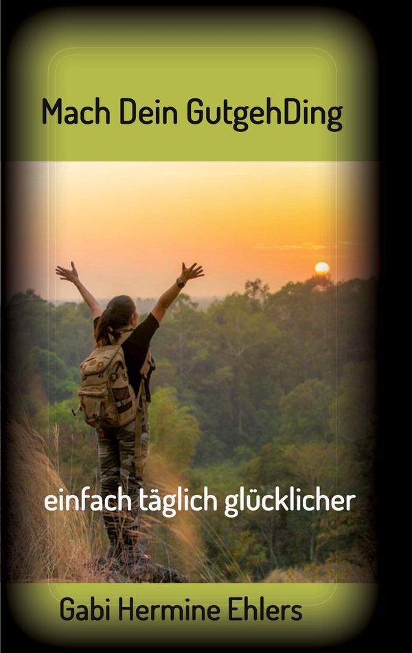 Mach Dein GUTGEHDING - Gabi Hermine Ehlers (Buch)