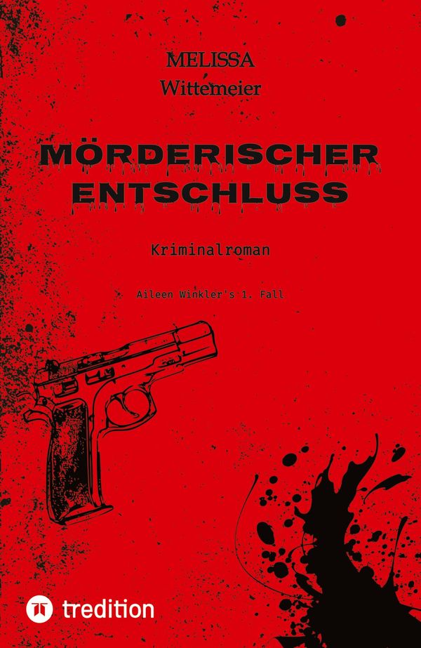 Mörderischer Entschluss - Melissa Wittemeier (Buch)