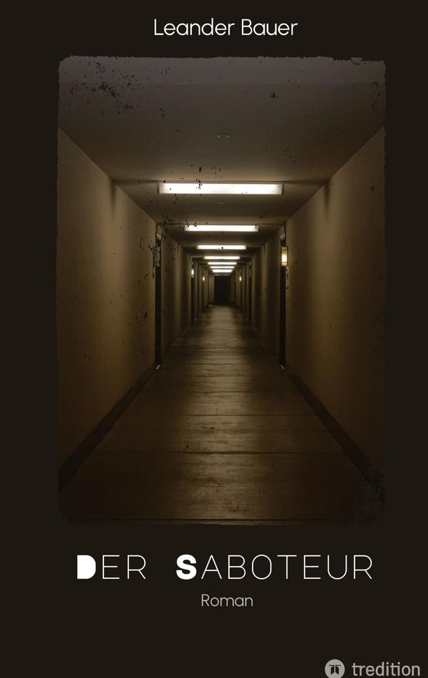 Der Saboteur: Was passiert, wenn Geschichte sich wiederholt? (Buch)