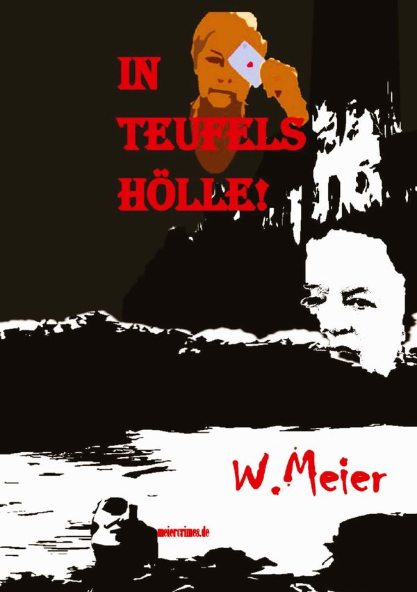 In Teufels Hölle! Gegenwartskrimi in Zeiten von Corona. - Werner Meier