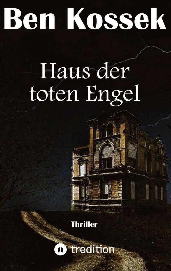 Haus der toten Engel - Ben Kossek (Buch)