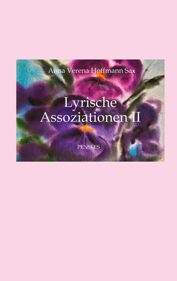 Lyrische Assoziationen II, Poesie - Anna Verena Hoffmann Sax (Buch)