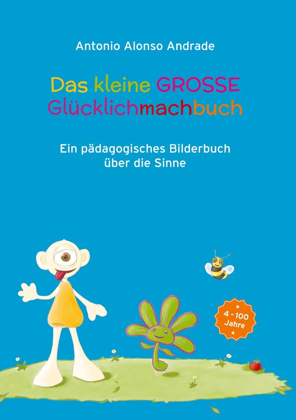 Das kleine GROSSE Gluecklichmachbuch - Antonio Alonso Andrade (Buch)