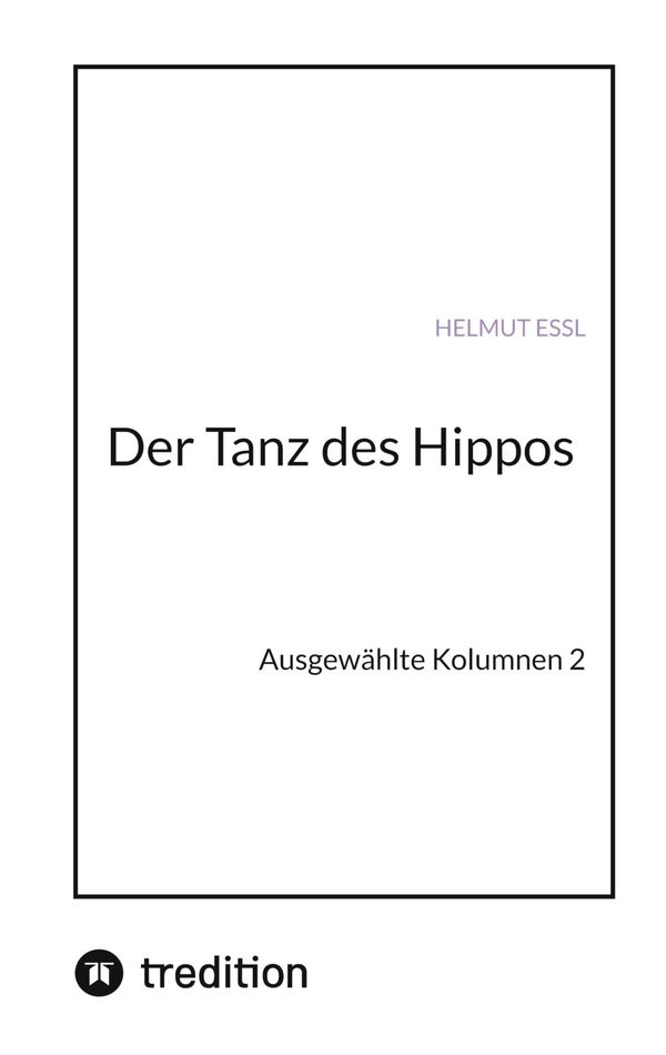 Der Tanz des Hippos - Helmut Essl (Buch)