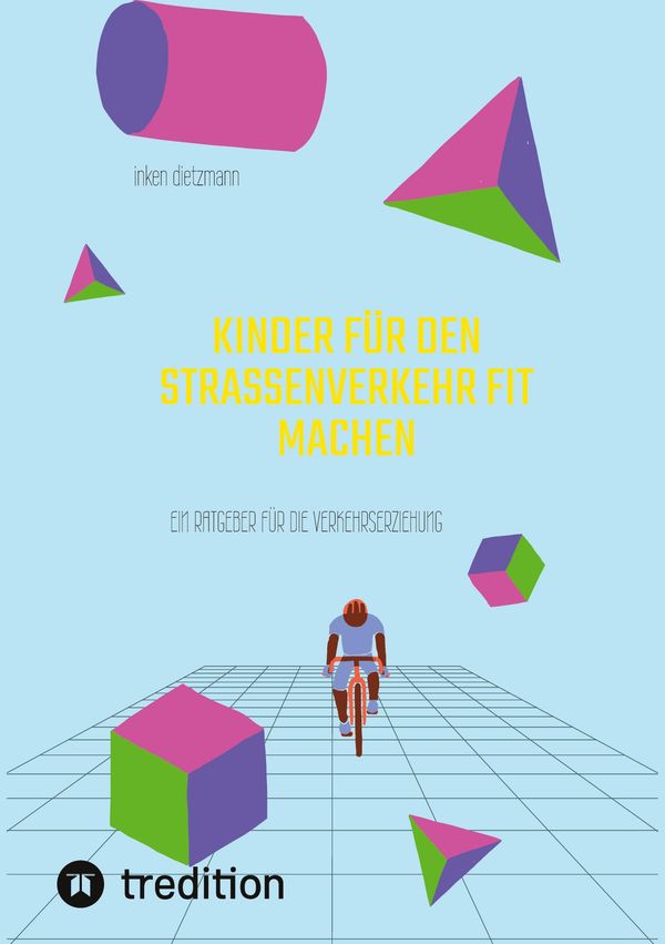 Kinder für den Straßenverkehr fit machen - Inken Dietzmann (Buch)