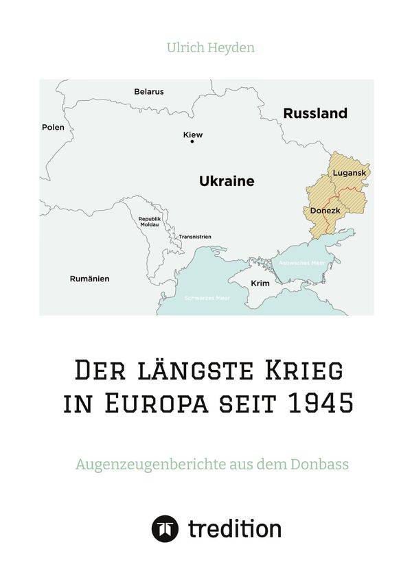 Der längste Krieg in Europa seit 1945 - Ulrich Heyden (Buch)