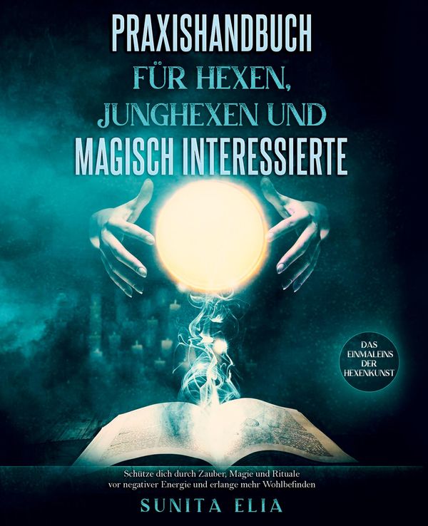 Praxishandbuch für Hexen, Junghexen und magisch Interessierte (Buch)