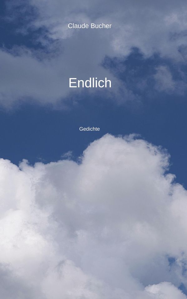 Endlich - Claude Bucher (Buch)