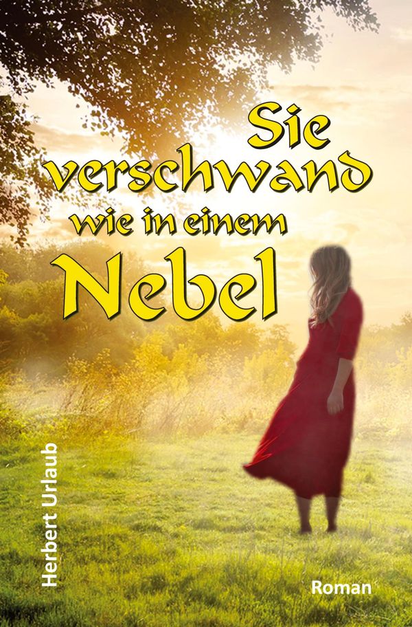 Sie verschwand wie in einem Nebel - Herbert Urlaub (Buch)