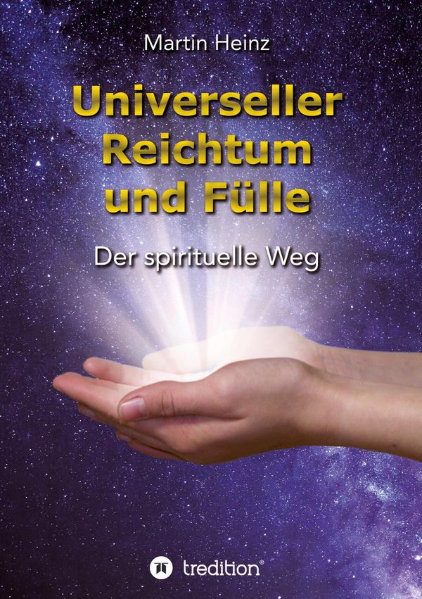 Universeller Reichtum und Fülle - Martin Heinz (Buch)