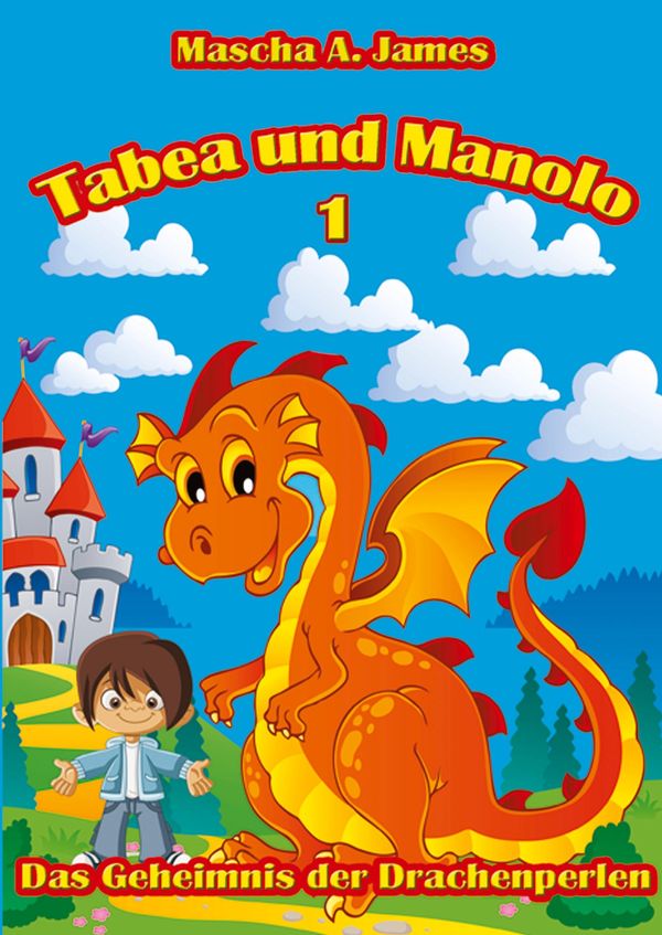 Tabea und Manolo 1 - Mascha A. James (Buch)