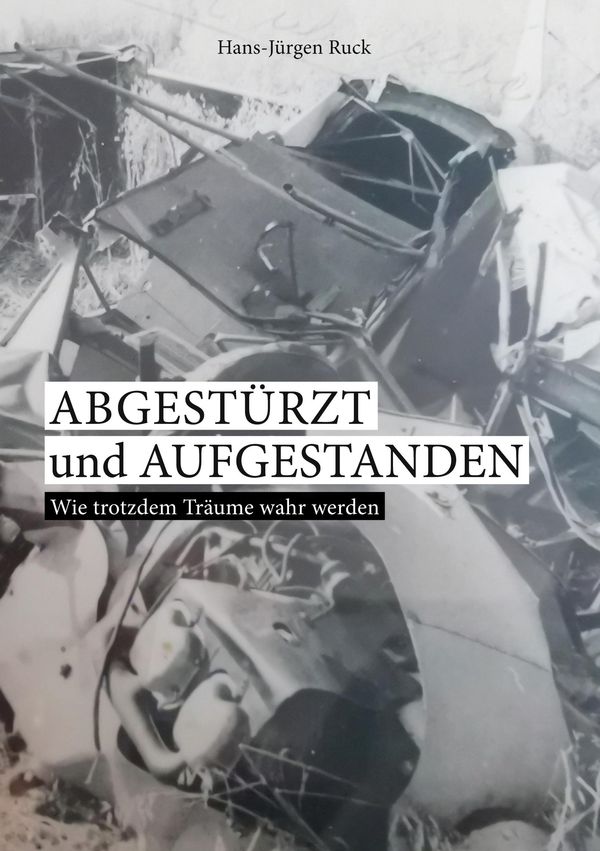 Abgestürzt und aufgestanden - Hans-Jürgen Ruck (Buch)