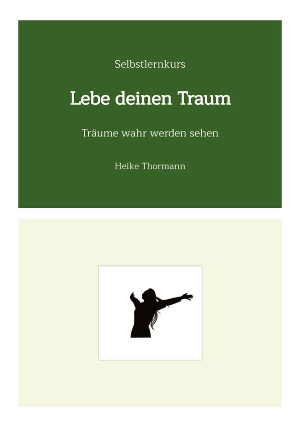Selbstlernkurs: Lebe deinen Traum - Heike Thormann (Buch)