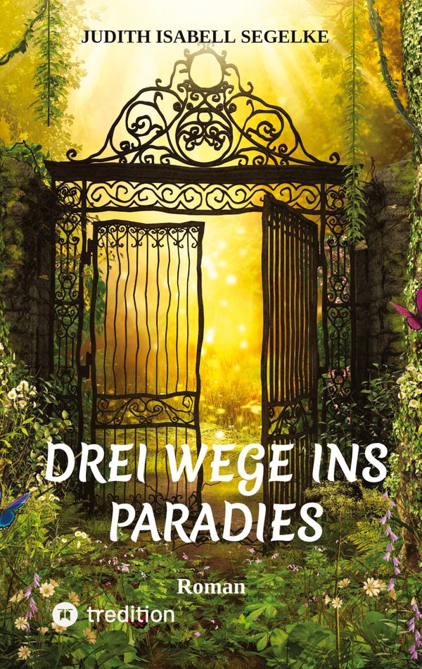 Drei Wege ins Paradies - Judith Isabell Segelke (Buch)
