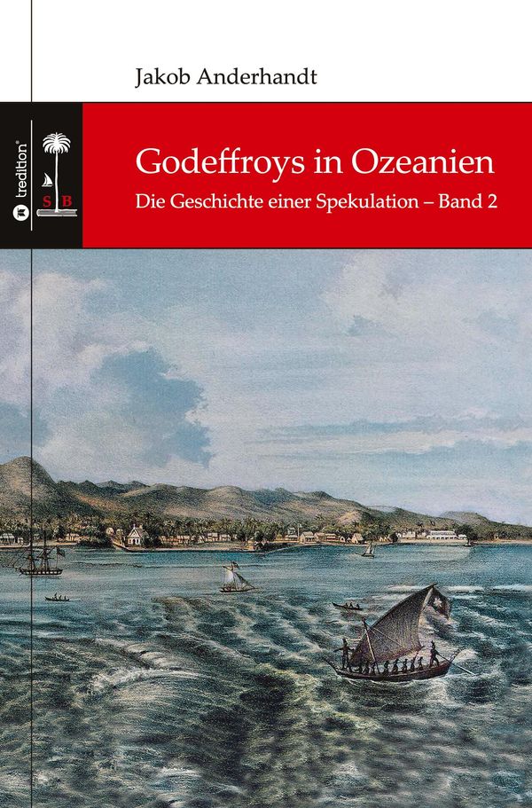 Godeffroys in Ozeanien - Jakob Anderhandt (Buch)
