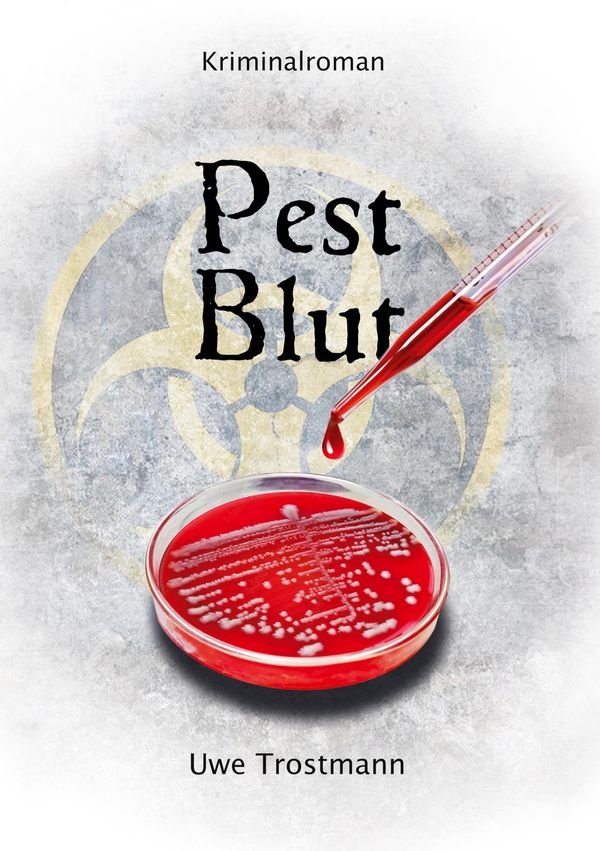 Pest Blut - Uwe Trostmann (Buch)