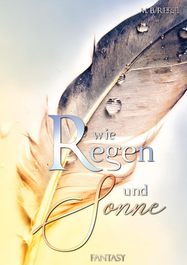 Wie Regen und Sonne - M. B. Reese (Buch)