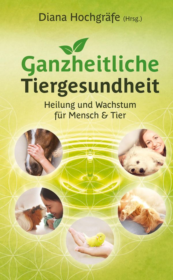 Ganzheitliche Tiergesundheit - Diana Hochgräfe (Buch)