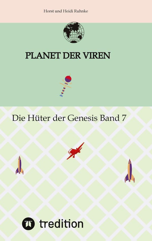 Planet der Viren Horst und Heidi Ruhnke - Horst und Heidi Ruhnke