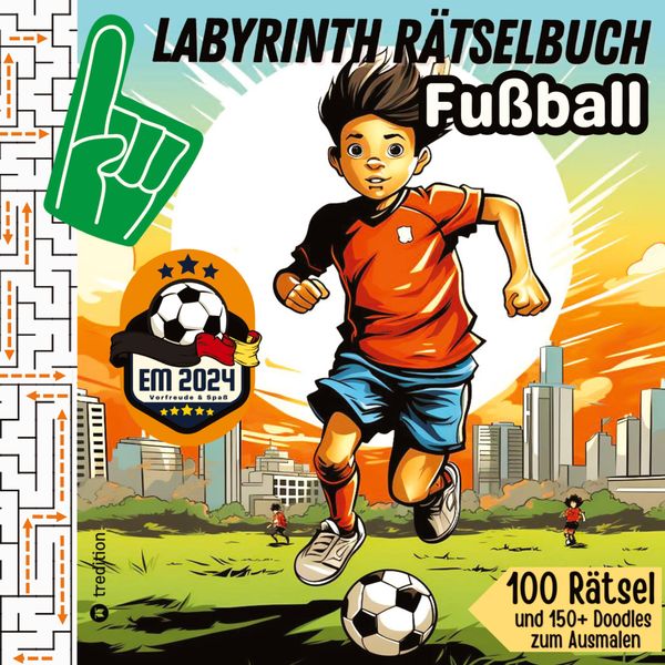 Labyrinth Rätselbuch für Kinder Fußball - 100 Puzzles EM 2024 Gesch...