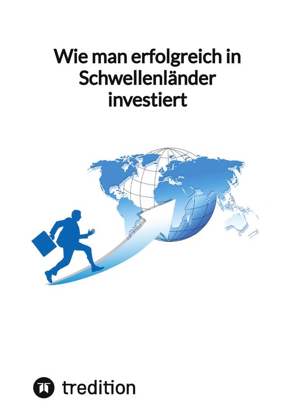 Wie man erfolgreich in Schwellenländer investiert - Moritz (Buch)