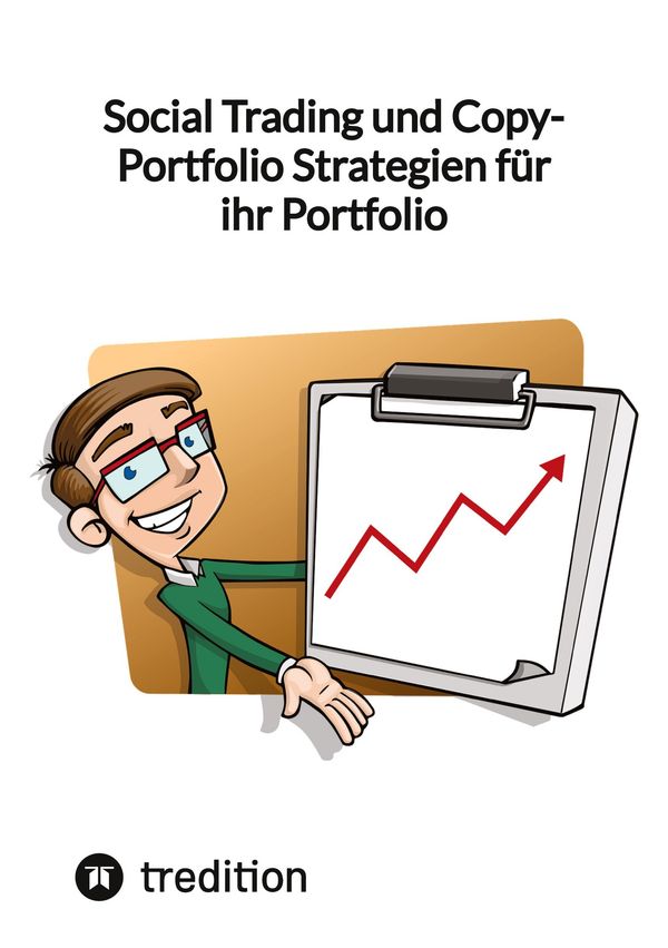 Social Trading und Copy-Portfolio Strategien für ihr Portfolio (Buch)