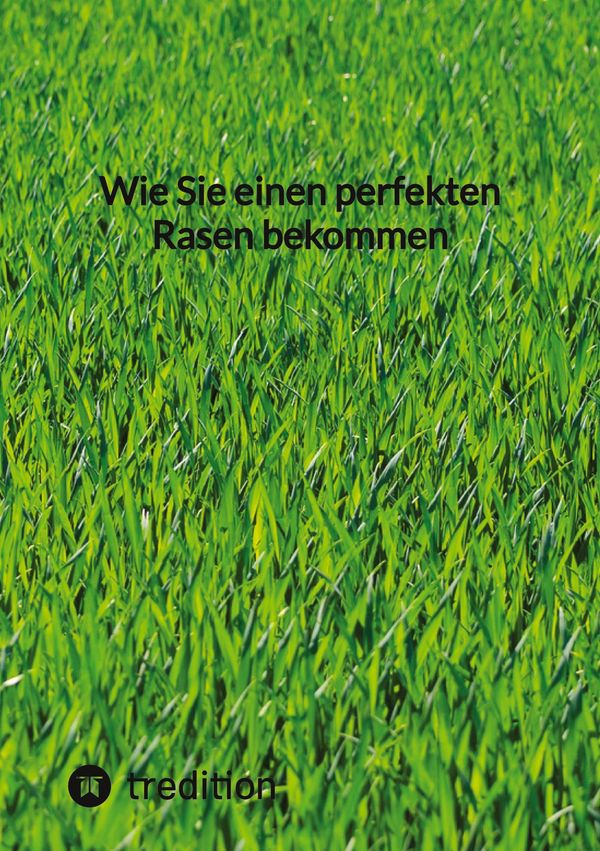 Wie Sie einen perfekten Rasen bekommen - Moritz (Buch)