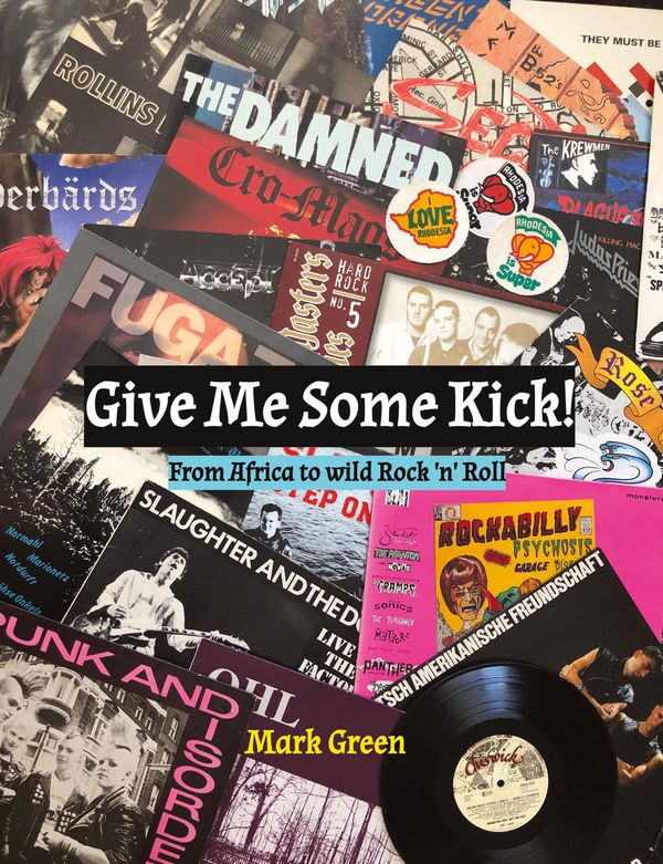 Give Me Some Kick! - Mark Green (Buch)