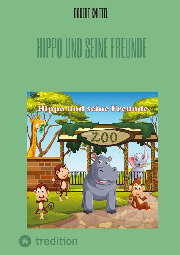 Hippo und seine Freunde - Robert Knittel (Buch)
