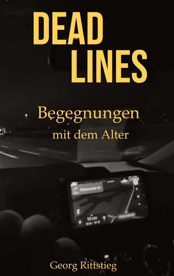 DEADLINES - Begegnungen mit dem Alter - Georg Rittstieg (Buch)