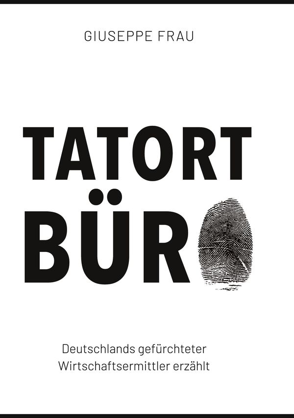 Tatort Büro - Giuseppe Frau (Buch)