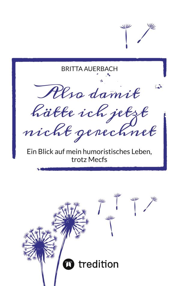 Also damit hätte ich jetzt nicht gerechnet - Britta Auerbach (Buch)