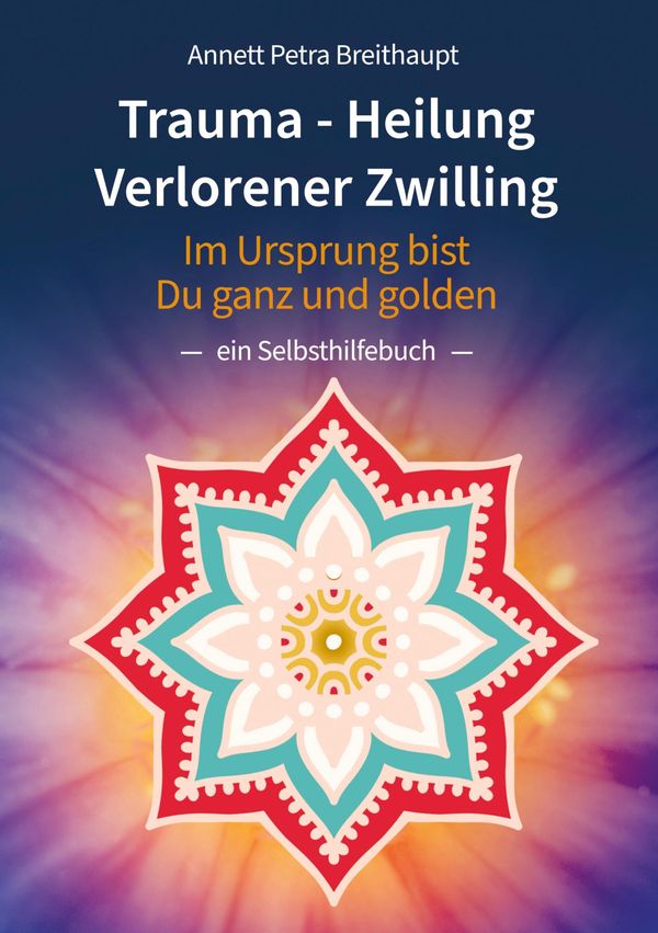 Trauma-Heilung Verlorener Zwilling - Annett Petra Breithaupt (Buch)