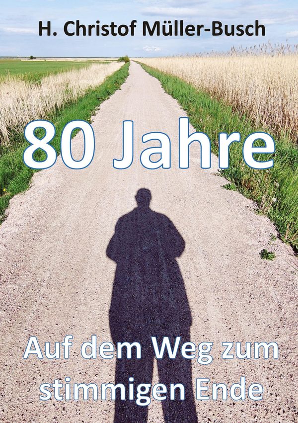 80 Jahre - H. Christof Müller-Busch (Buch)