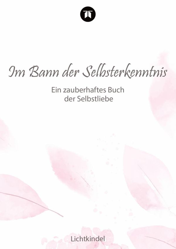 Im Bann der Selbsterkenntnis - Lichtkindel Brunk-Rüddel (Buch)