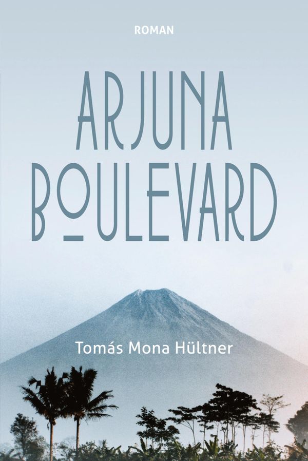 Arjuna Boulevard - Tomás Mona Hültner (Buch)