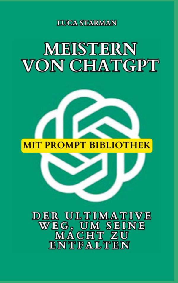 Meistern von ChatGPT - Luca Starman (Buch)