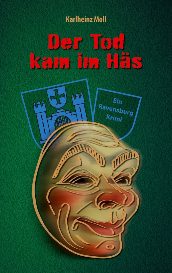 Der Tod kam im Häs - Karlheinz Moll (Buch)