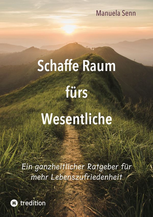 Schaffe Raum fürs Wesentliche - indem Du Dich von allem befreist, w...