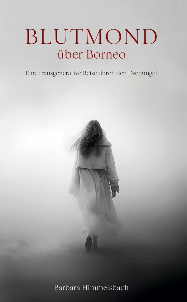 Blutmond über Borneo - Barbara Himmelsbach (Buch)
